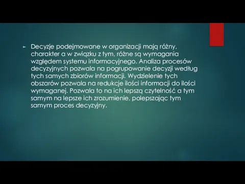 Decyzje podejmowane w organizacji mają różny, charakter a w związku z