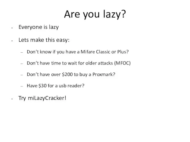 Are you lazy? Everyone is lazy Lets make this easy: Don’t