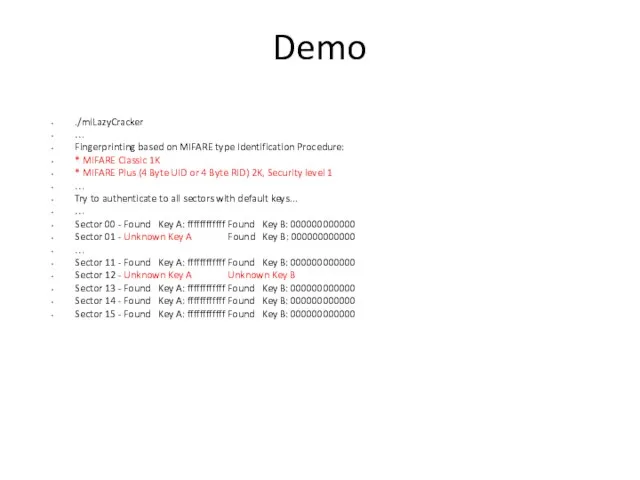 Demo ./miLazyCracker … Fingerprinting based on MIFARE type Identification Procedure: *