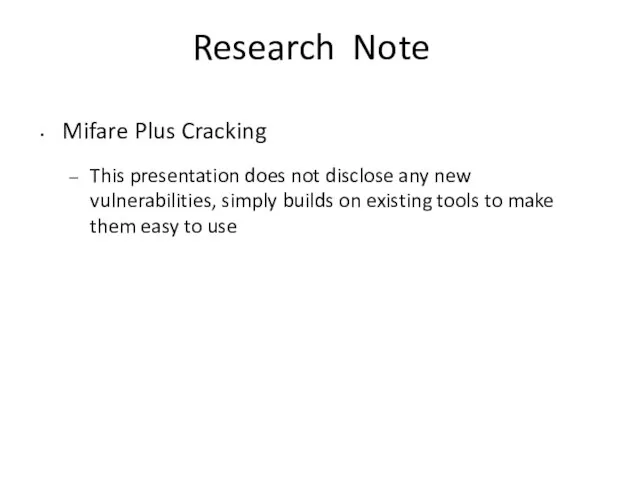Research Note Mifare Plus Cracking This presentation does not disclose any