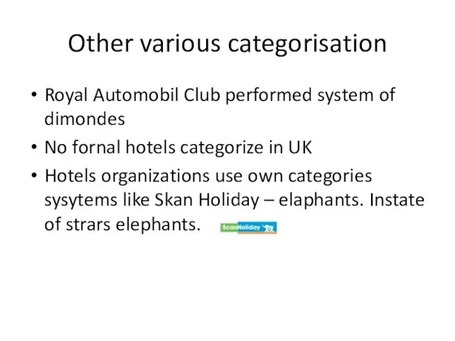 Other various categorisation Royal Automobil Club performed system of dimondes No