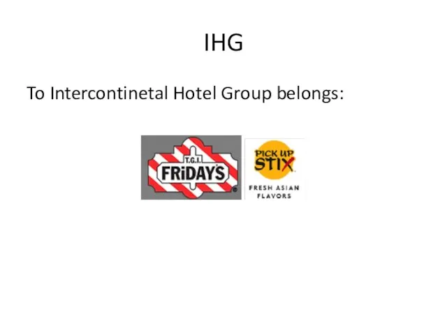 IHG To Intercontinetal Hotel Group belongs: