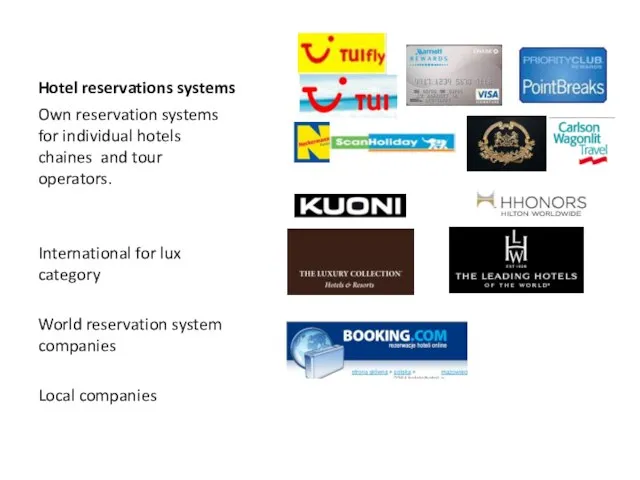 Hotel reservations systems Own reservation systems for individual hotels chaines and