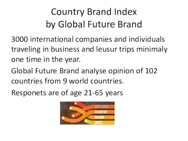 Country Brand Index by Global Future Brand 3000 international companies and