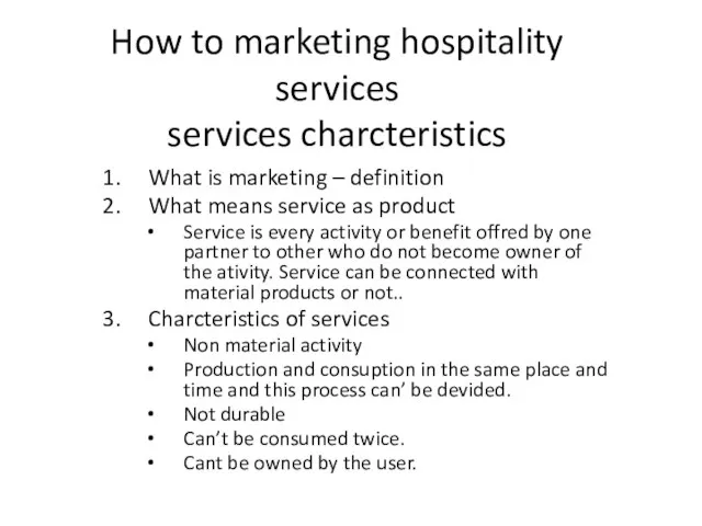 How to marketing hospitality services services charcteristics What is marketing –