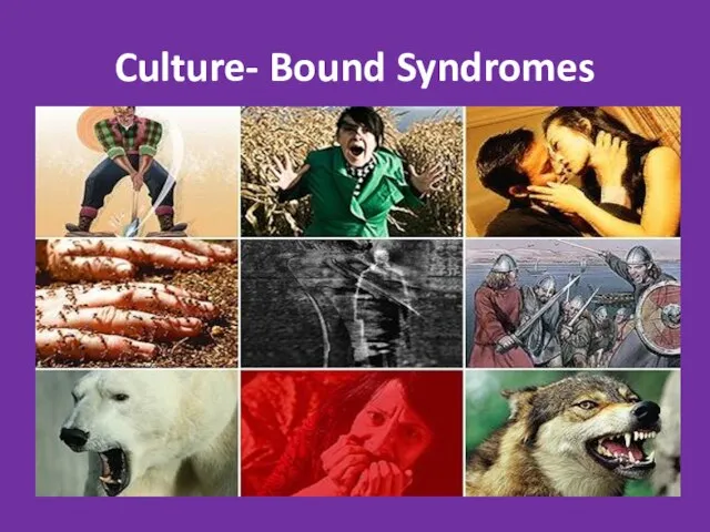 Culture- Bound Syndromes