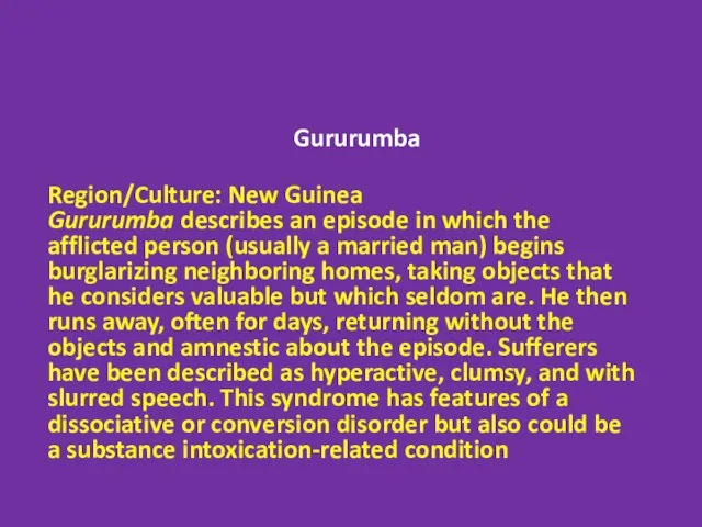 Gururumba Region/Culture: New Guinea Gururumba describes an episode in which the