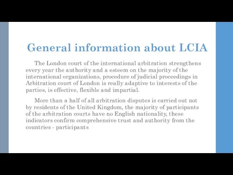 General information about LCIA The London court of the international arbitration