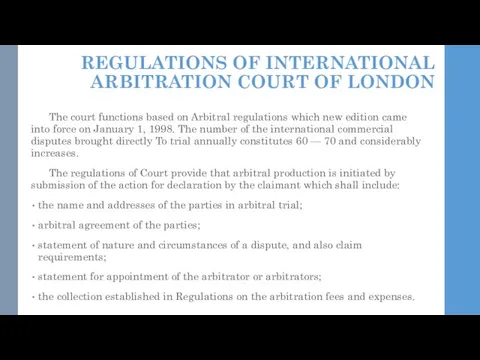 REGULATIONS OF INTERNATIONAL ARBITRATION COURT OF LONDON The court functions based