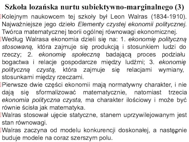 Szkoła lozańska nurtu subiektywno-marginalnego (3) Kolejnym naukowcem tej szkoły był Leon