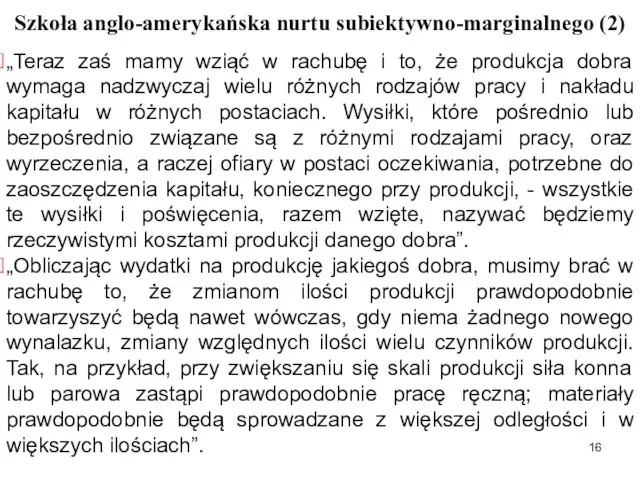 Szkoła anglo-amerykańska nurtu subiektywno-marginalnego (2) „Teraz zaś mamy wziąć w rachubę