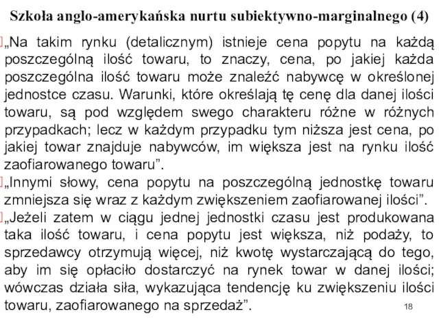 Szkoła anglo-amerykańska nurtu subiektywno-marginalnego (4) „Na takim rynku (detalicznym) istnieje cena