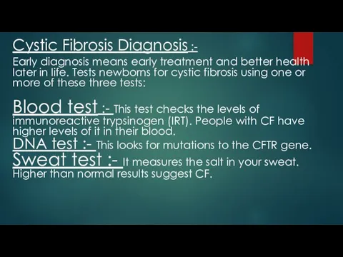 Cystic Fibrosis Diagnosis :- Early diagnosis means early treatment and better