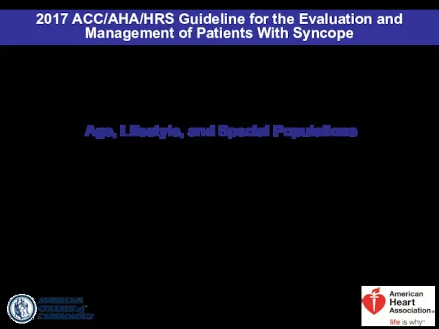 Age, Lifestyle, and Special Populations 2017 ACC/AHA/HRS Guideline for the Evaluation