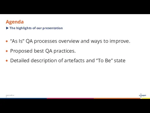 Agenda “As Is” QA processes overview and ways to improve. Proposed