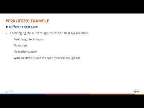 PP28 (IFRS9) EXAMPLE Different approach Challenging the current approach with best