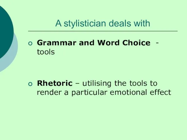 A stylistician deals with Grammar and Word Choice - tools Rhetoric