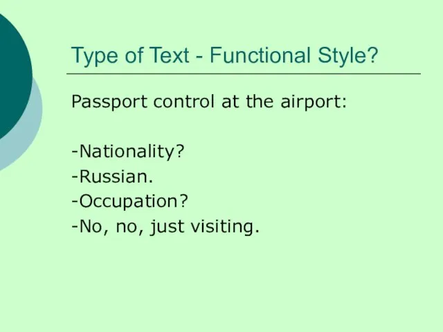 Type of Text - Functional Style? Passport control at the airport: