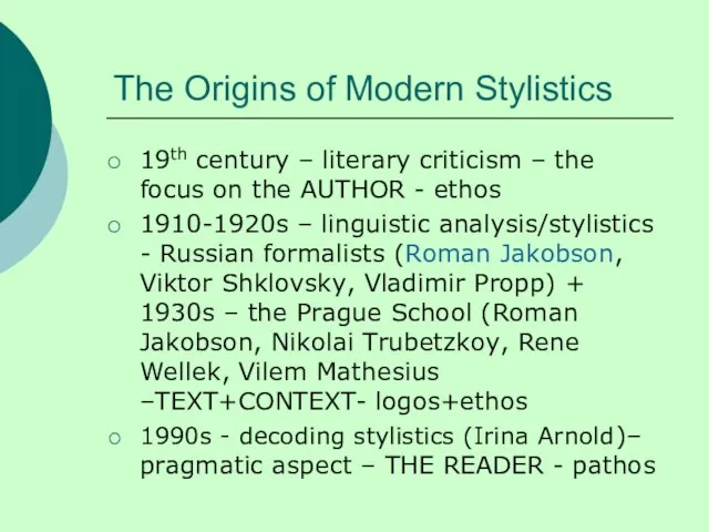 The Origins of Modern Stylistics 19th century – literary criticism –