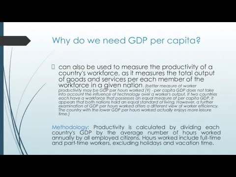 Why do we need GDP per capita? can also be used