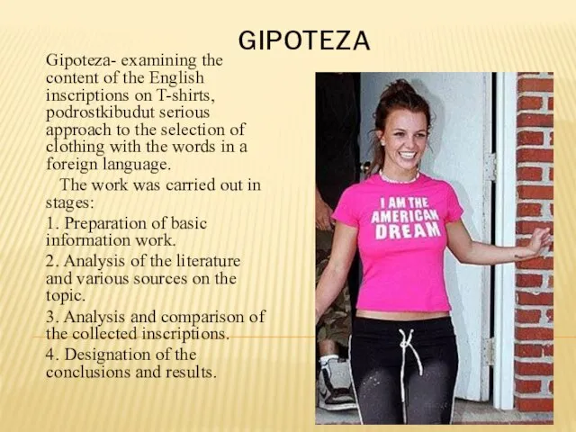 GIPOTEZA Gipoteza- examining the content of the English inscriptions on T-shirts,