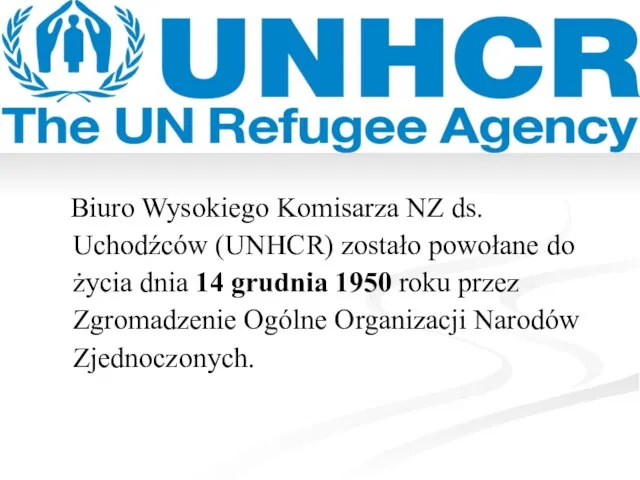 Biuro Wysokiego Komisarza NZ ds. Uchodźców (UNHCR) zostało powołane do życia
