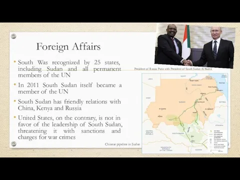 Foreign Affairs South Was recognized by 25 states, including Sudan and