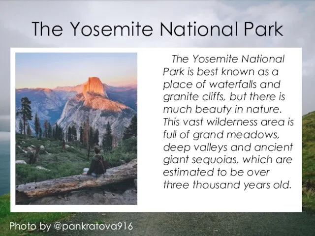 The Yosemite National Park Photo by @pankratova916 The Yosemite National Park