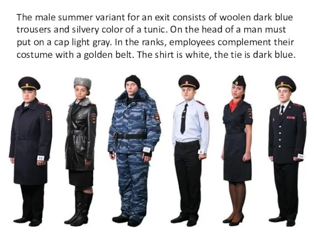 The male summer variant for an exit consists of woolen dark