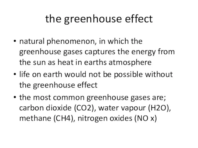 the greenhouse effect natural phenomenon, in which the greenhouse gases captures