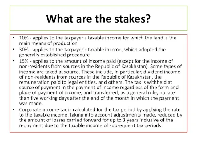 What are the stakes? 10% - applies to the taxpayer's taxable