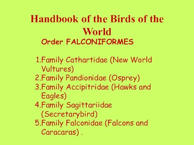 Handbook of the Birds of the World Order FALCONIFORMES Family Cathartidae