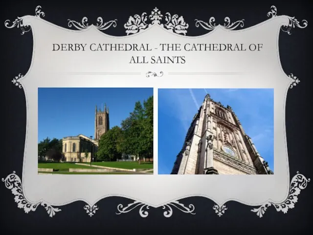 DERBY CATHEDRAL - THE CATHEDRAL OF ALL SAINTS