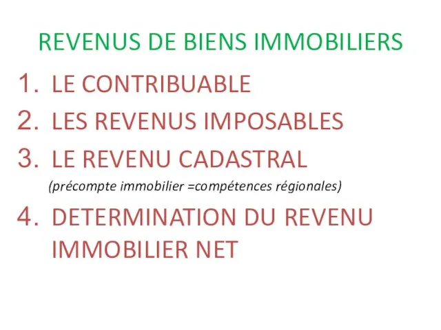 REVENUS DE BIENS IMMOBILIERS LE CONTRIBUABLE LES REVENUS IMPOSABLES LE REVENU