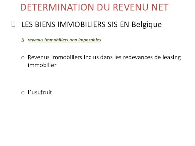 DETERMINATION DU REVENU NET LES BIENS IMMOBILIERS SIS EN Belgique revenus