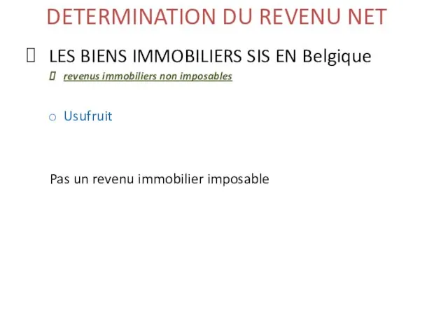 DETERMINATION DU REVENU NET LES BIENS IMMOBILIERS SIS EN Belgique revenus