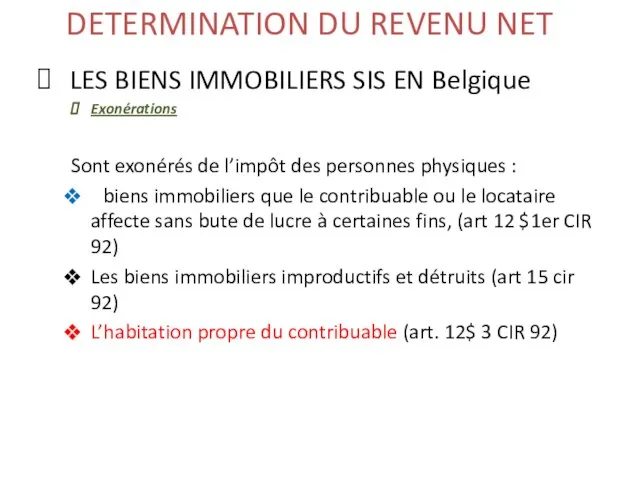 DETERMINATION DU REVENU NET LES BIENS IMMOBILIERS SIS EN Belgique Exonérations