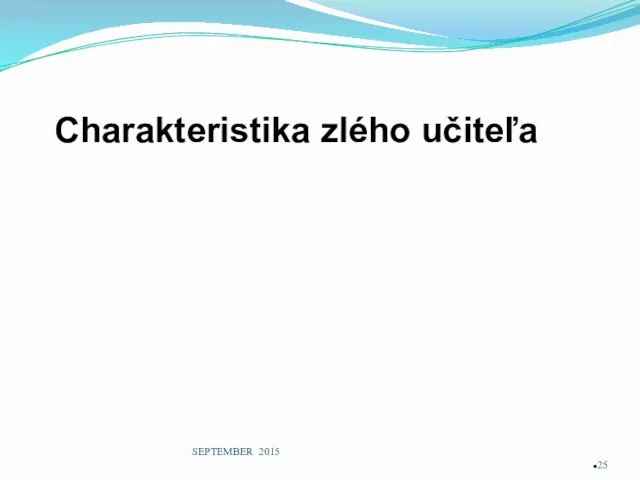 Charakteristika zlého učiteľa SEPTEMBER 2015