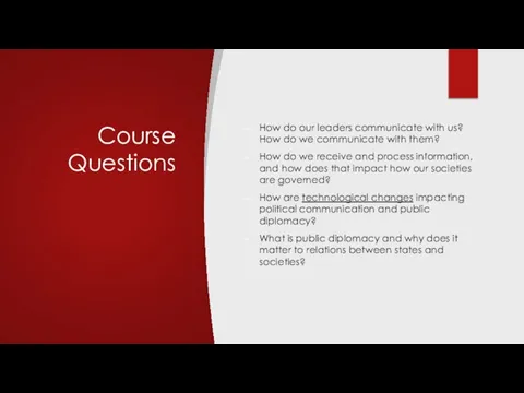 Course Questions How do our leaders communicate with us? How do