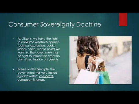 Consumer Sovereignty Doctrine As citizens, we have the right to consume