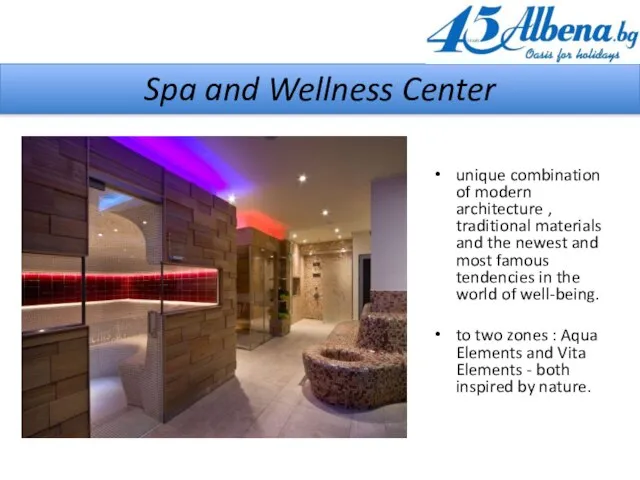 Spa and Wellness Center unique combination of modern architecture , traditional