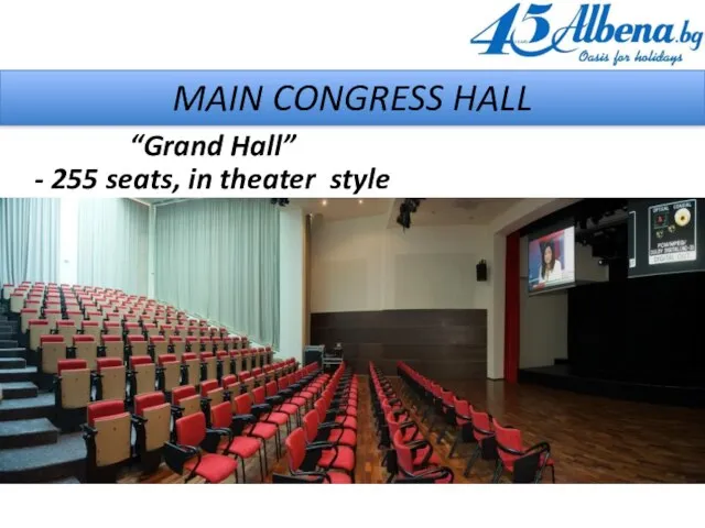 MAIN CONGRESS HALL “Grand Hall” - 255 seats, in theater style