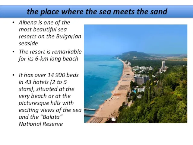 the place where the sea meets the sand Albena is one