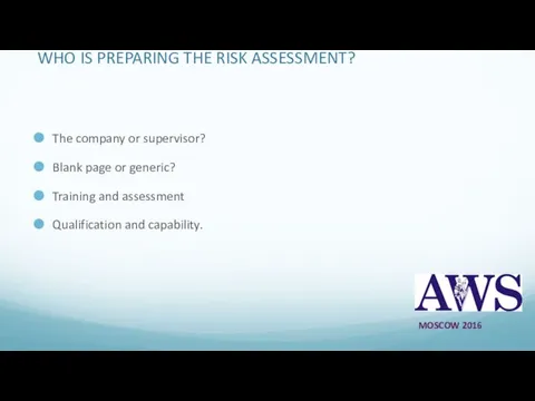 WHO IS PREPARING THE RISK ASSESSMENT? The company or supervisor? Blank