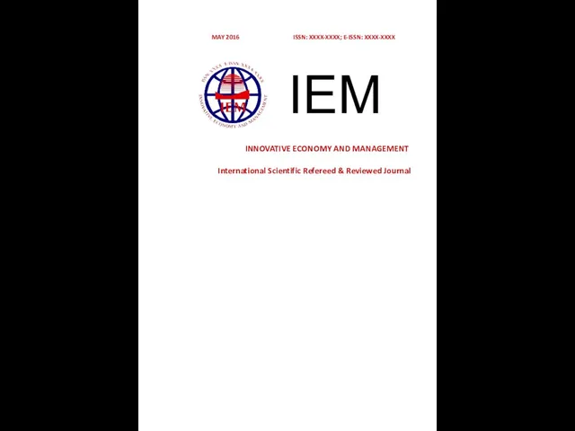 INNOVATIVE ECONOMY AND MANAGEMENT IEM MAY 2016 ISSN: XXXX-XXXX; E-ISSN: XXXX-XXXX