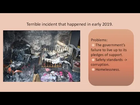 Terrible incident that happened in early 2019. Problems: The government’s failure