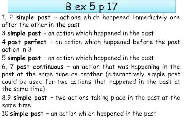 B ex 5 p 17 1, 2 simple past – actions