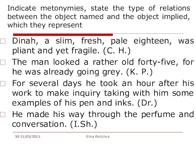 Indicate metonymies, state the type of relations between the object named