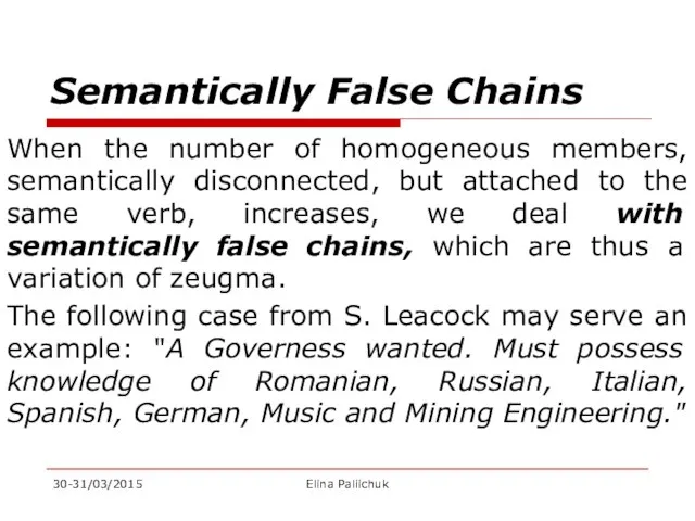 Semantically False Chains When the number of homogeneous members, semantically disconnected,