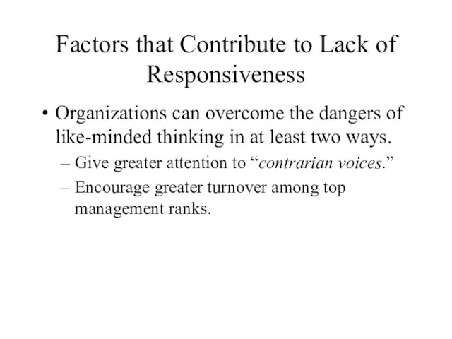 Factors that Contribute to Lack of Responsiveness Organizations can overcome the